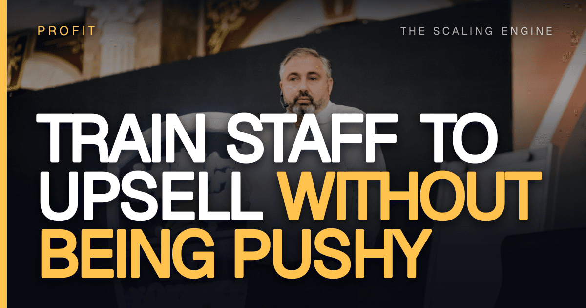 How Do You Train Staff to Upsell Without Being Pushy?